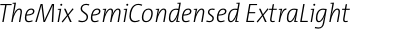 TheMix SemiCondensed ExtraLight Italic